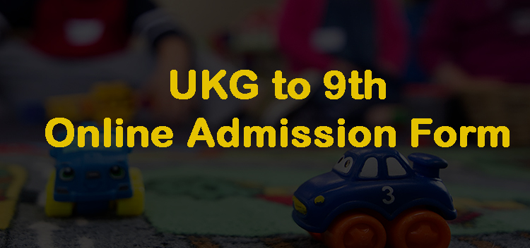 UKG to 9th Admission Form